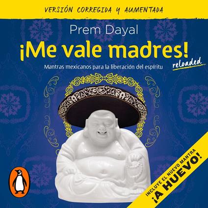 ¡Me vale madres! Reloaded