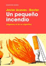 Un pequeño incendio