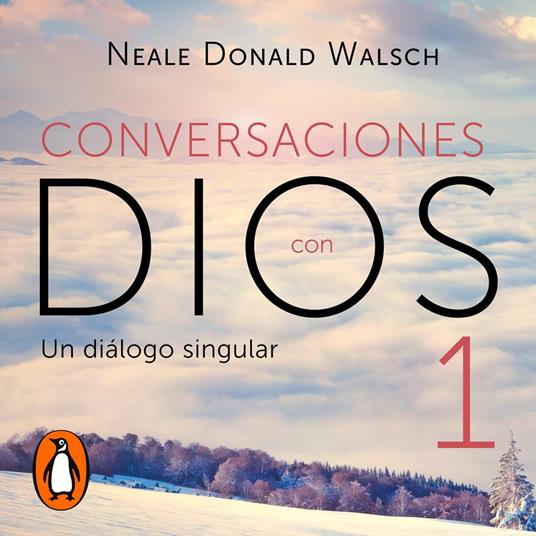 Un diálogo singular (Conversaciones con Dios 1)