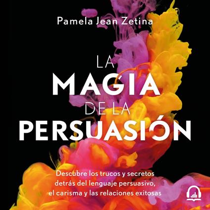 La magia de la persuasión