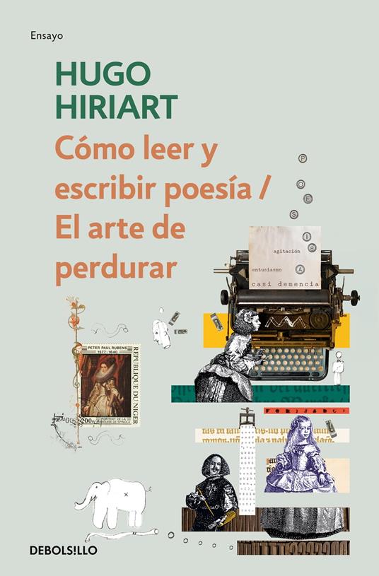 Cómo leer y escribir poesía / El arte de perdurar