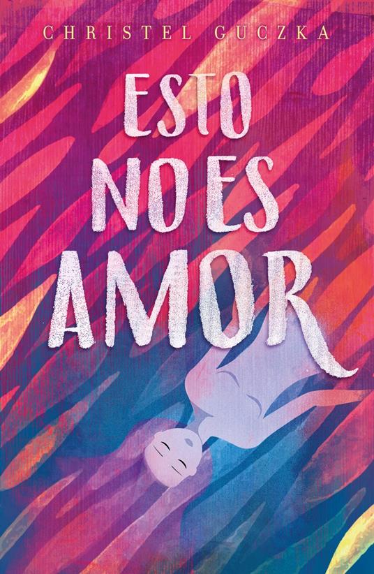 Esto no es amor - Christel Guczka - ebook