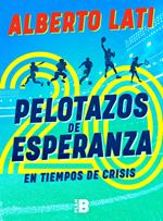 20 pelotazos de esperanza en tiempos de crisis