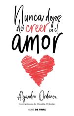 Nunca dejes de creer en el amor