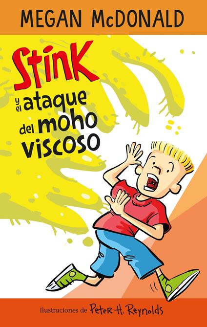 Stink 10 - Stink y el ataque del moho viscoso - Megan McDonald - ebook