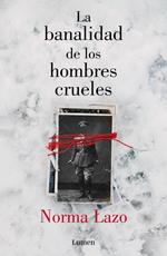 La banalidad de los hombres crueles