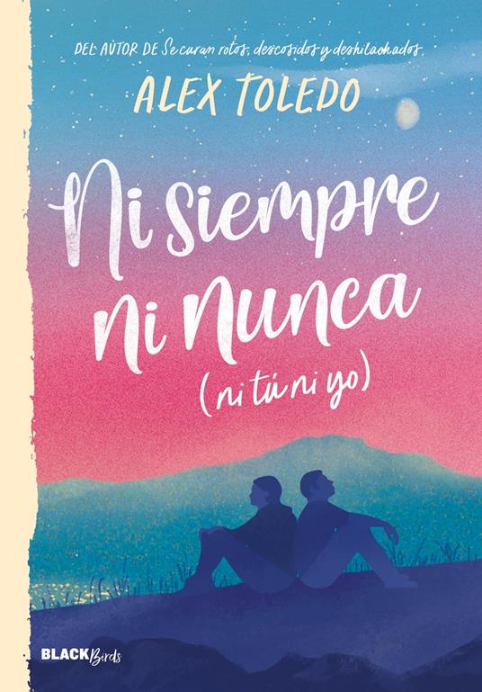 Ni siempre, ni nunca (ni tú, ni yo) - Alex Toledo - ebook