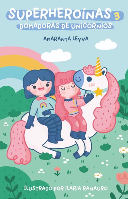 Domadoras de unicornios (Superheroínas 3) - Amaranta Leyva - ebook