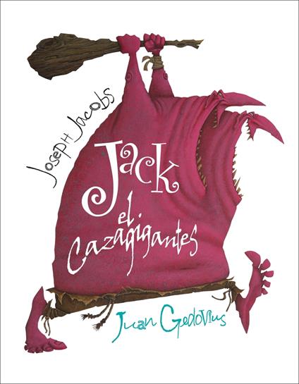 Jack, el cazagigantes - Juan Gedovius - ebook