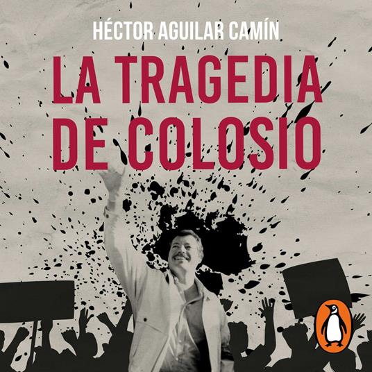 La tragedia de Colosio