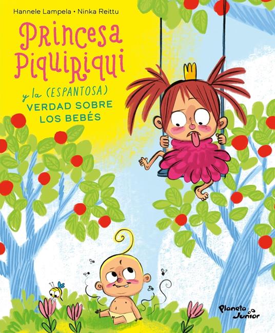 Princesa Piquiriqui y la (espantosa) verdad sobre los bebés - Hannele Lampela,Ninka Reittu - ebook