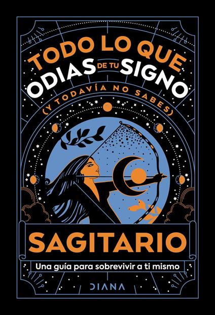 Sagitario: Todo lo que odias de tu signo y todavía no sabes