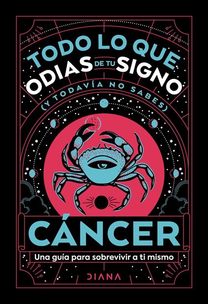 Cáncer: Todo lo que odias de tu signo y todavía no sabes