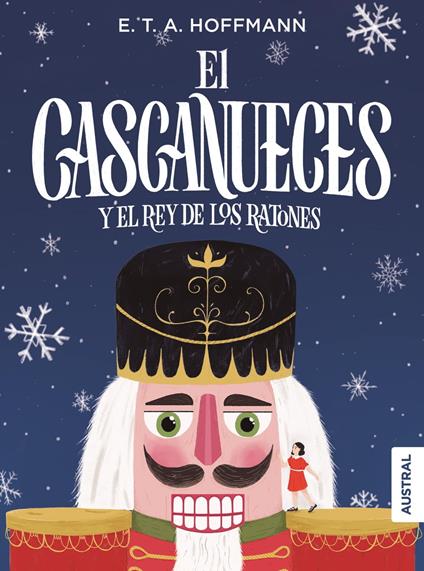 El cascanueces y el rey de los ratones - E. T. A. Hoffmann,Ariadna Molinari - ebook