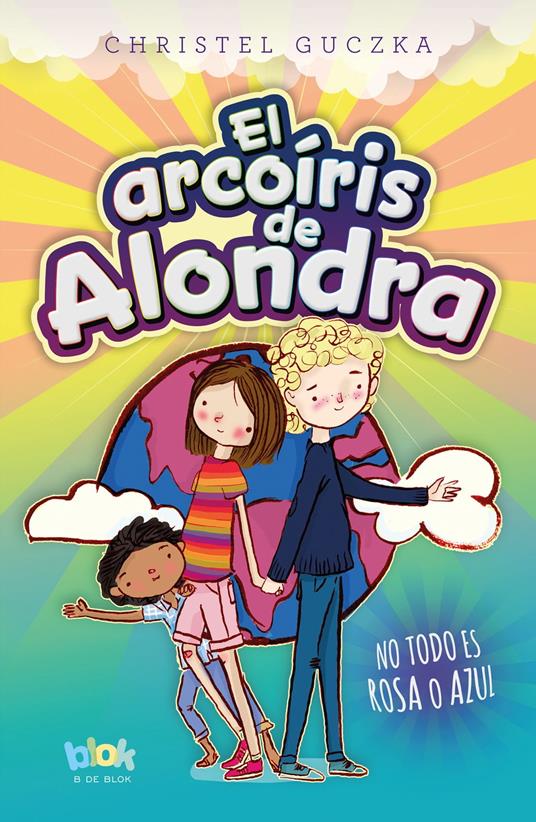 El arcoíris de Alondra - Christel Guczka - ebook