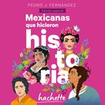 Mexicanas que hicieron historia