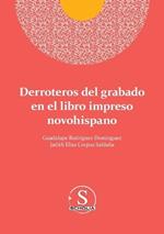 Derroteros del grabado en el libro impreso novohispano