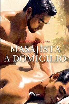 Masajista a domicilio - Fausto Lozano Lara - cover