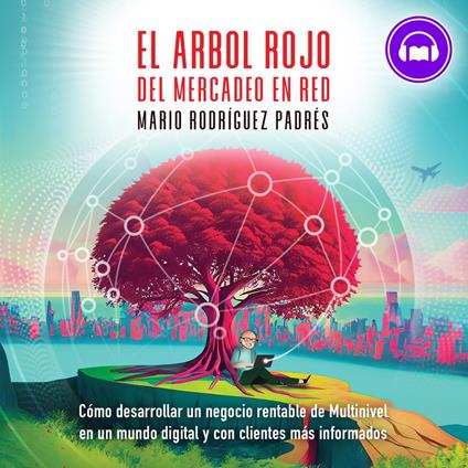 El Árbol Rojo del Mercadeo en Red