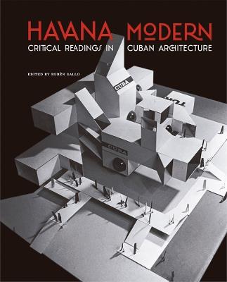 Havana Modern: Critical Readings in Cuban Architecture - cover