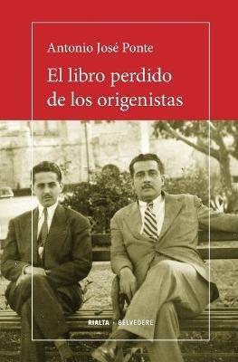 El libro perdido de los origenistas - Antonio Jose Ponte - cover