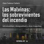 Las Malvinas: los sobrevivientes del incendio