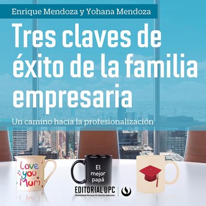 Tres claves de éxito de la familia empresaria