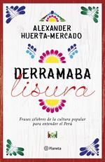 Derramaba lisura