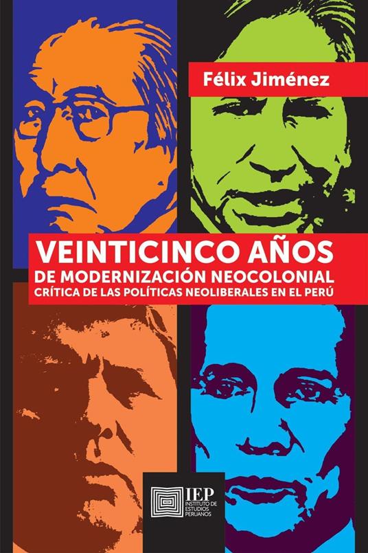 Veinticinco años de modernización neocolonial