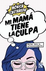 Mi mamá tiene la culpa