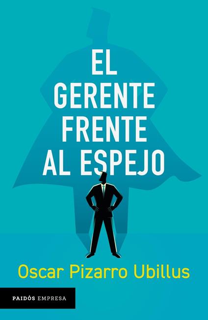 El gerente frente al espejo