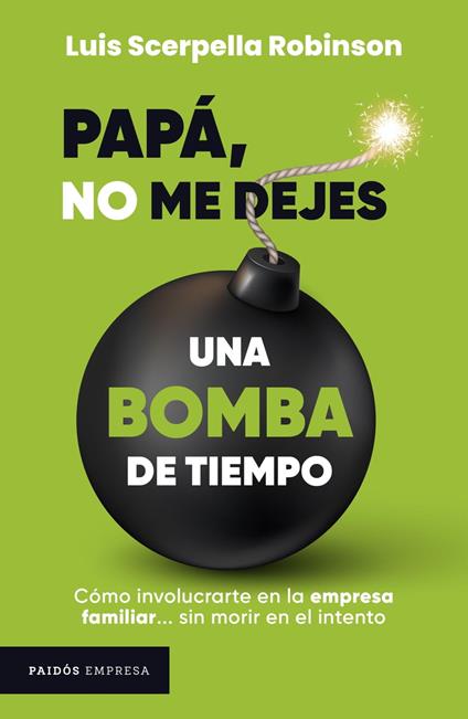 Papá, no me dejes una bomba de tiempo