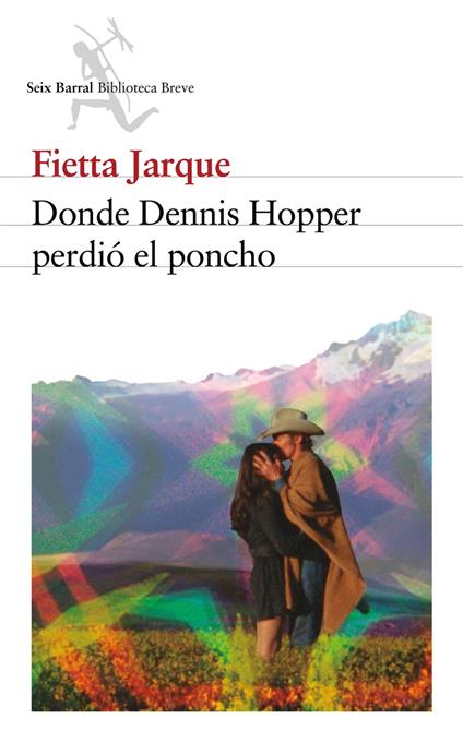 Donde Dennis Hopper perdió el poncho