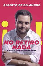 ¡No retiro nada!