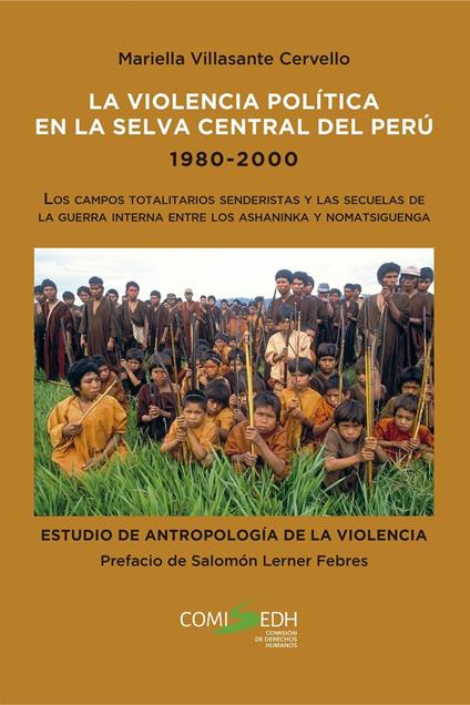 La violencia política en la selva central del Perú 1980-2000