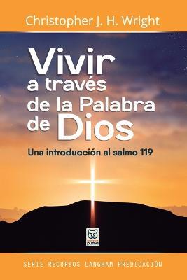 Vivir a Traves de la Palabra de Dios - Christopher J H Wright - cover