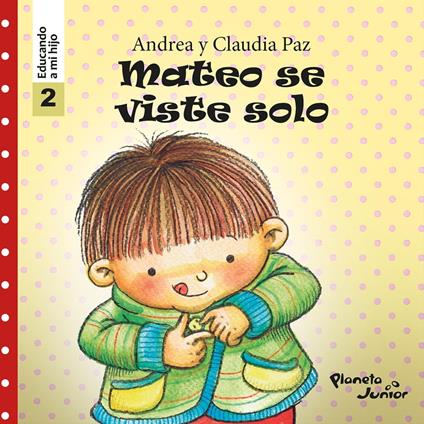 Mateo se viste solo (Educando a mi hijo 2)