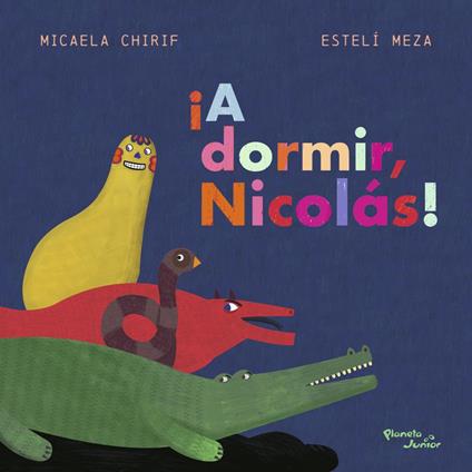 ¡A dormir, Nicolás! - María Micaela Chirif Camino - ebook