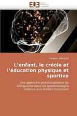 L Enfant, Le Cr ole Et L  ducation Physique Et Sportive