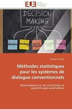 M thodes Statistiques Pour Les Syst mes de Dialogue Conventionnels