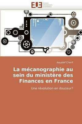 La M canographie Au Sein Du Minist re Des Finances En France - Cherif-A - cover