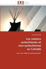 Les Nations Autochtones Et Non-Autochtones Au Canada