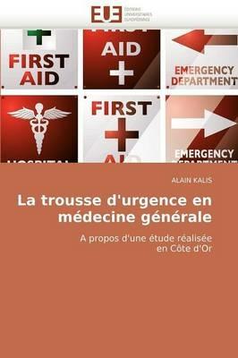 La Trousse d''urgence En M decine G n rale - Kalis-A - Libro in lingua  inglese - Omniscriptum - Omn.Univ.Europ.| IBS