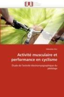 Activit  Musculaire Et Performance En Cyclisme