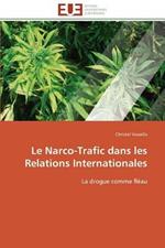 Le Narco-Trafic Dans Les Relations Internationales