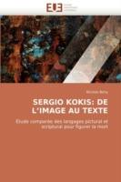 Sergio Kokis: de l''image Au Texte