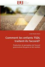 Comment Les Enfants Tsdl Traitent-Ils l''accord?