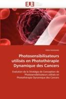 Photosensibilisateurs Utilis s En Phototh rapie Dynamique Des Cancers