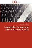 La Protection Du Logement Familial Du Preneur   Bail