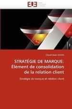 Strat gie de Marque:  l ment de Consolidation de la Relation Client